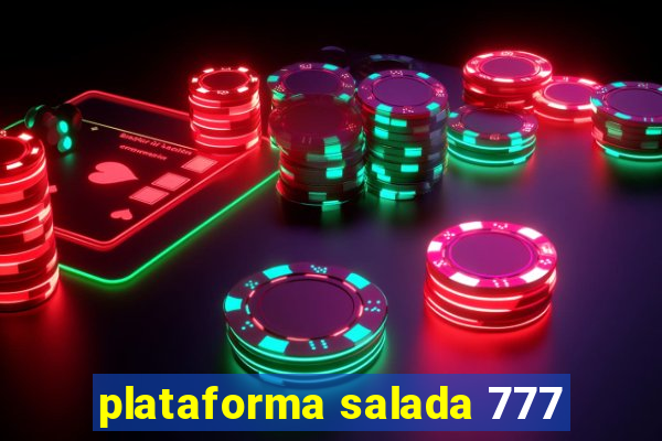 plataforma salada 777